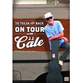JJ Cale - To Tulsa And Back Tour